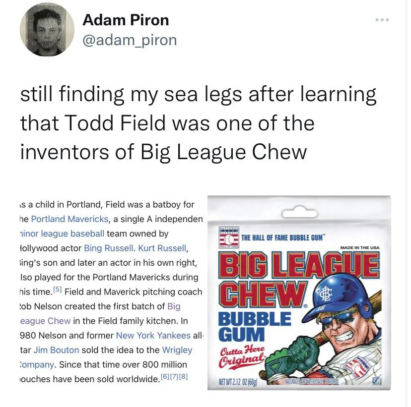 Tár director Todd Field invented Big League Chew when he was 15