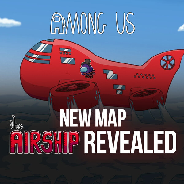 Among Us Unveil New Airship Map Esquire Middle East